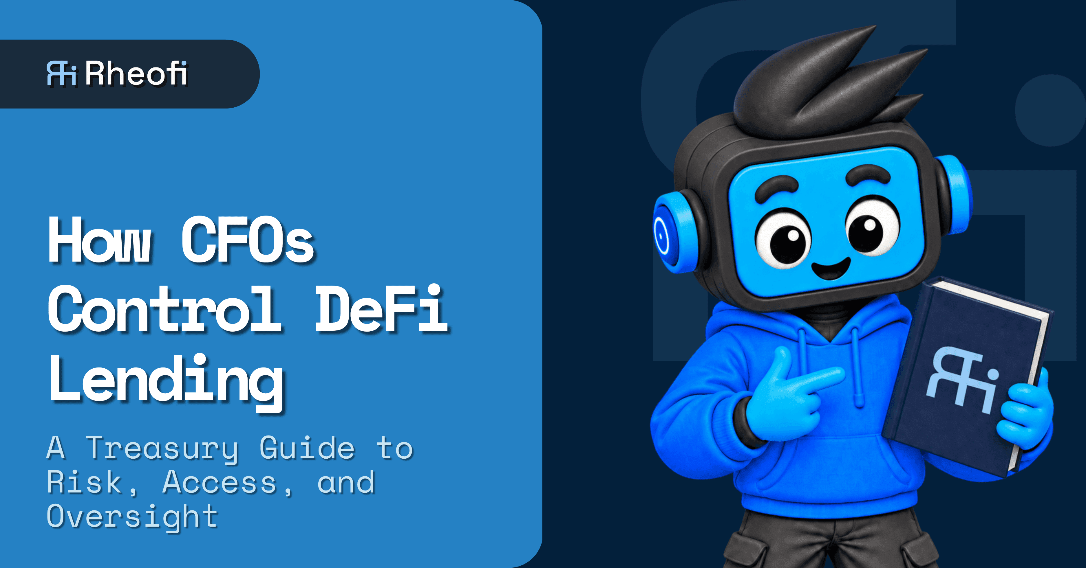 RheoFi treasury guide cover: how CFOs control DeFi lending risk, access and oversight