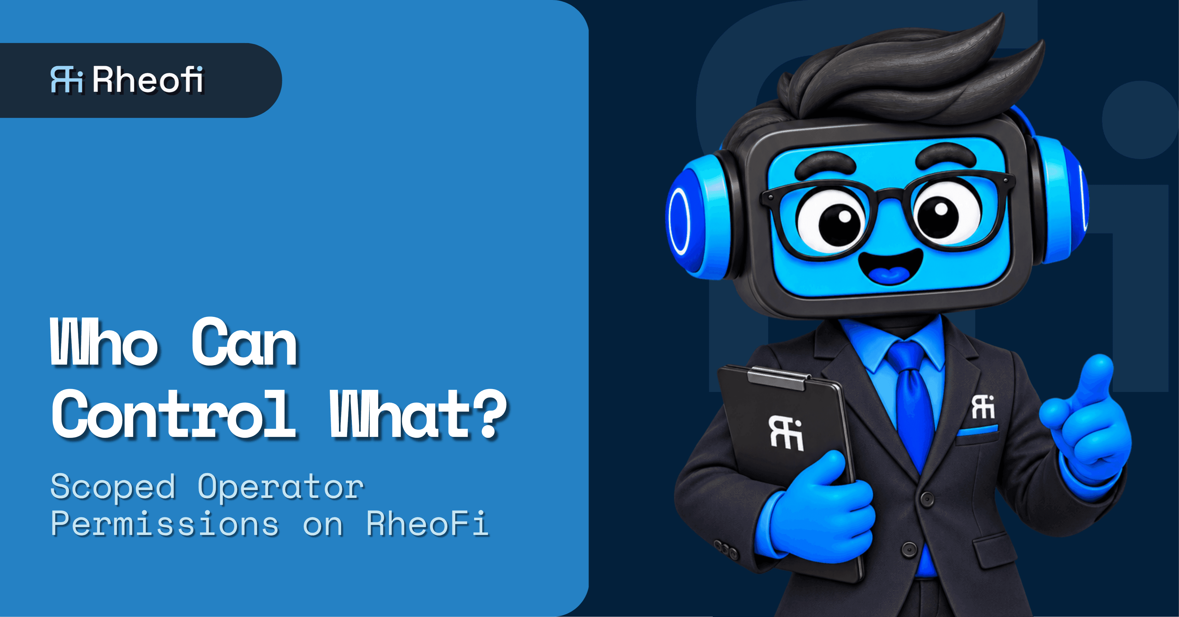 Who Can Control What? Scoped operator permissions on RheoFi