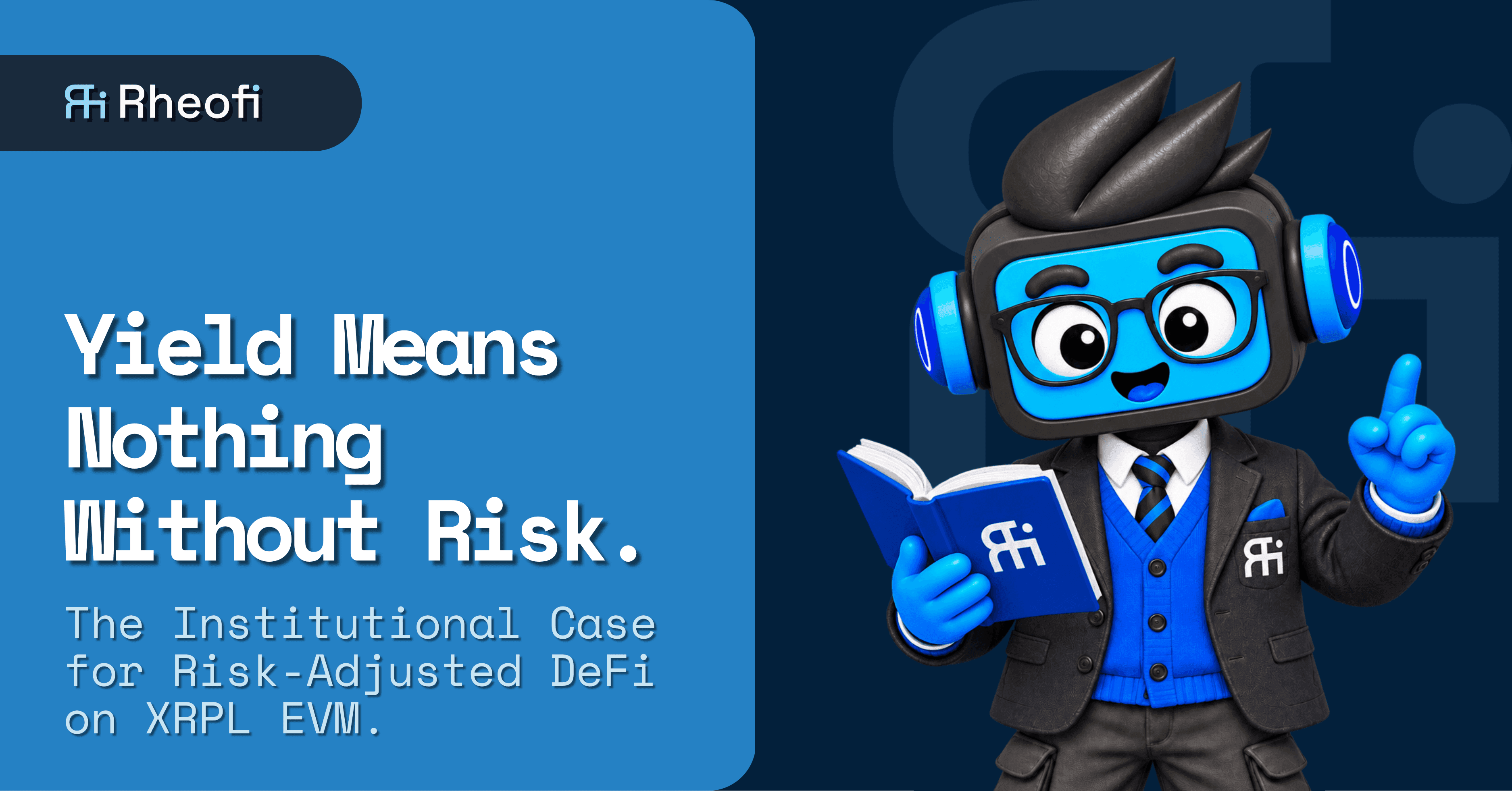 Yield Means Nothing Without Risk: the institutional case for risk-adjusted DeFi yield on XRPL EVM